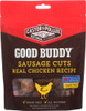 Castor & Pollux: Dog Treat Good Buddy Sausage Cut Chicken, 5 Oz