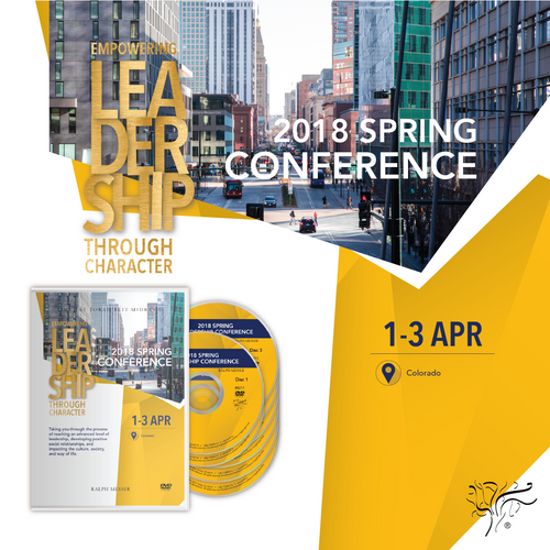 2018 Spring Leadership Conference: Empowering Leadership Through Character 2018 Spring Leadership Conference: Empowering Leadership Through Character