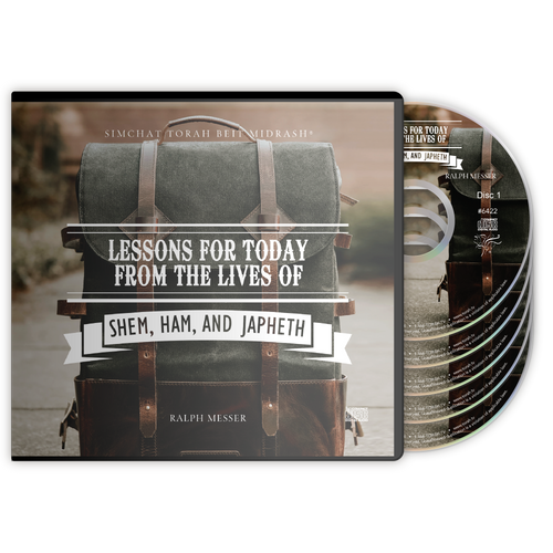 Lessons for Today from the Lives of Shem, Ham, and Japheth Lessons for Today from the Lives of Shem, Ham, and Japheth