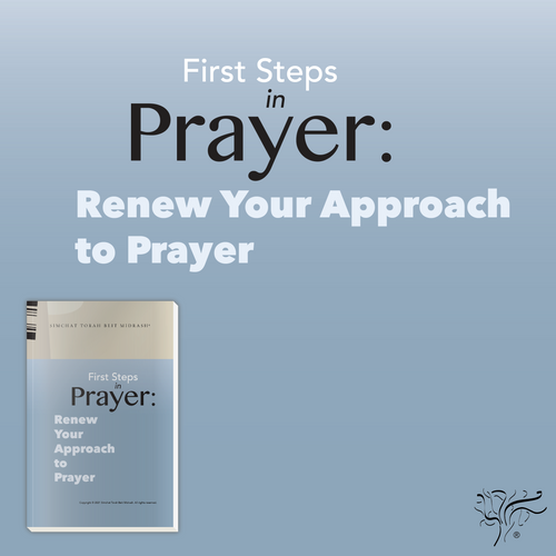 First Steps in Prayer: Renew Your Approach to Prayer First Steps in Prayer: Renew Your Approach to Prayer