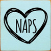 Wood Sign: Naps (inside heart)