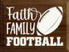 Wood Wall Sign: Faith Family Football