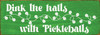 Wood Wall Sign: Dink The Halls With Pickleballs