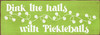 Wood Wall Sign: Dink The Halls With Pickleballs