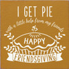 I Get Pie With A Little Help From My Friends