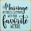 Marriage - An endless sleepover with your favorite weirdo. | Cute Wood Wall Sign for Wedding Gift