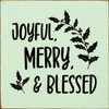 Joyful, Merry & Blessed