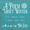 A Poem About Winter - It's really cold. I hate this shit. The End