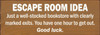 Wood Sign - Escape Room Idea - Just a well-stocked...