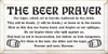The Beer Prayer: Our lager, which art in barrels, Hallowed be thy drink..|Beer Prayer Wood Sign| Sawdust City Wood Signs