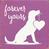 Wood Sign - forever yours (dog holding heart)