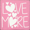 Wood Sign - Love More