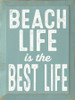 Wood Sign - Beach life is the best life