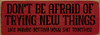 Don't be afraid of trying new things - like maybe getting your shit together | Sawdust City Wood Signs