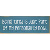 Being tired is part of my personality | Funny Signs