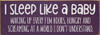 I sleep like a baby... Funny Wood Sign | Sawdust City Signs