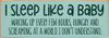 I sleep like a baby... Funny Wood Sign | Sawdust City Signs