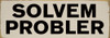 Solvem Probler Funny Wood Sign | Sawdust City Signs