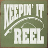 Keepin' It Reel (fishing pole) Wood Sign | Sawdust City Signs