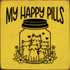 My Happy Pills (cats) Cute Wood Sign | Sawdust City Signs