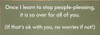 Once I learn to stop people-pleasing, it is so over for all of you. | Funny Sawdust City Wood Sign