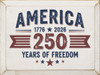 America - 1776-2026 250 Years of Freedom (2-color) | Sawdust City