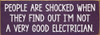 People are shocked when... | Funny Sawdust City Wood Sign