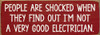 People are shocked when... | Funny Sawdust City Wood Sign