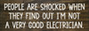 People are shocked when they find out... Funny Wood Sign