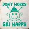 Don't worry, ski happy
