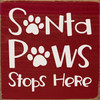 Santa Paws Stops Here | Sawdust City Cute Wood Pet Signs