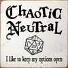 Chaotic Neutral... | Funny Sawdust City Wood Signs
