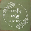 comfy cozy are we