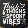 Thick thighs and spooky vibes