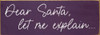 Dear Santa, let me explain... | Sawdust City Wood Signs
