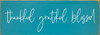 thankful grateful blessed | Sawdust City Wood Signs