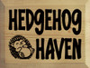 Hedgehog Haven | Sawdust City Wood Signs