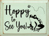 Hoppy to See You! (frog) | Sawdust City Wood Signs