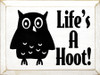 Life's A Hoot! |Simple Wood Sign | Sawdust City Wood Signs