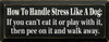 How To Handle Stress Like A Dog: If you can't eat it |Dog Wood Sign| Sawdust City Wood Signs