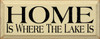 Home Is Where The Lake Is |Lakehouse Wood Sign| Sawdust City Wood Signs