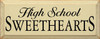 High School Sweethearts  |Romantic Wood Sign| Sawdust City Wood Signs