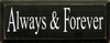 Always & Forever  | Romantic Wood Sign| Sawdust City Wood Signs