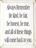 Always Remember Be Kind Be.. | Inspirational Wood Sign| Sawdust City Wood Signs