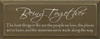 Being Together ~ The best things in life.. | Inspirational Friends & Family Wood Sign| Sawdust City Wood Signs