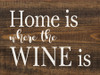 Home is where the wine is | Sawdust City Wood Signs