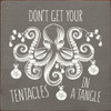 Don't Get Your Tentacles in a Tangle| Christmas Wood  Signs | Sawdust City Wood Signs