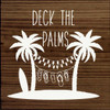 Deck the palms |Beach Christmas Wood  Signs | Sawdust City Wood Signs