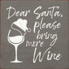 Dear Santa, please bring more wine