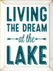 Living The Dream At The Lake |Pine Lake Sign | Sawdust City Wood Signs